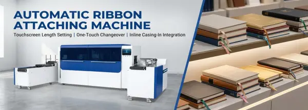 Ribbon Attaching Machine Heat Sealing: Why It Matters for Book Quality