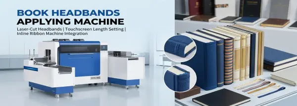 Book Headbands Applying Machine: Modular Setup or Combined Line Choice